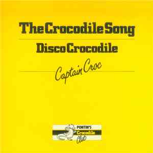Captain Croc - The Crocodile Song / Disco Crocodile