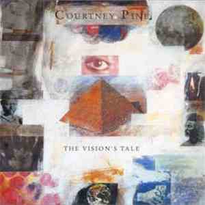 Courtney Pine - The Vision's Tale