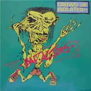 Crowd Of Isolated - Bad Actors