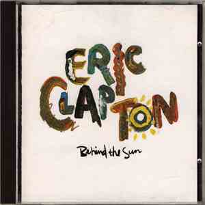 Eric Clapton - Behind The Sun