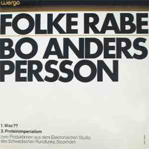 Folke Rabe / Bo Anders Persson - Was?? / Proteinimperialism