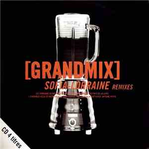Grandmix, Les Tambours Du Bronx - Sofia Lorraine (Remixes)