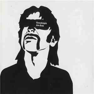 Jim Bob  - Goodnight Jim Bob