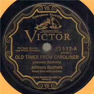 Johnson Brothers - Old Timer From Caroliner / Baby, Come Kiss Your Honey