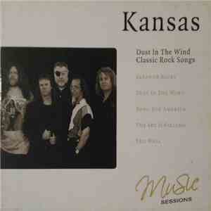 Kansas  - Dust In The Wind. Classic Rock Songs