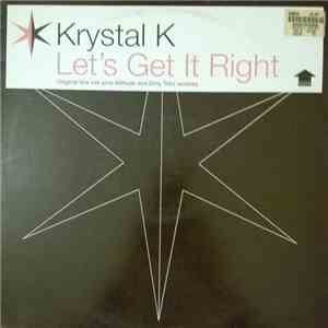 Krystal K - Let's Get It Right