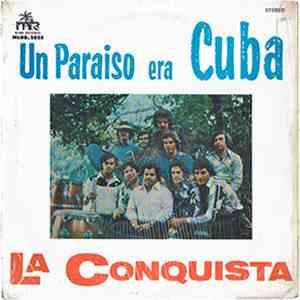 La Conquista  - Un Paraiso Era Cuba