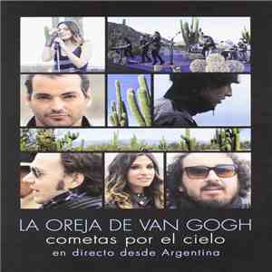 La Oreja De Van Gogh - Cometas Por El Cielo (En Directo Desde Argentina)
