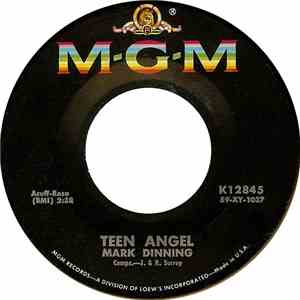 Mark Dinning - Teen Angel / Bye Now Baby