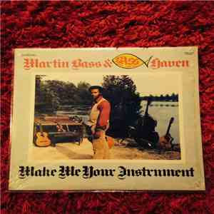 Martin Bass & Bass Haven - Make Me Your Instrument