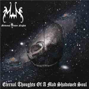 Medieval Winter Nights - Eternal Thoughts Of A Mad Shadowed Soul