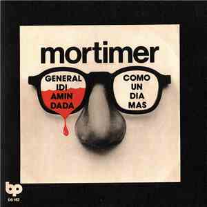 Mortimer  - General Idi Amin Dada / Como Un Dia Mas