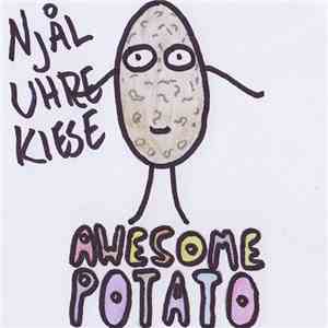Njål Uhre Kiese - Awesome Potato