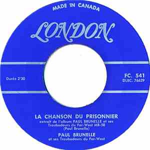 Paul Brunelle Et Ses Troubadours Du Far-West - La Chanson Du Prisonnier