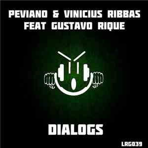 Peviano, Vinicius Ribbas, Gustavo Rique - Dialogs