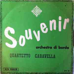Quartetto Caravella - Souvenir Orchestra Di Bordo