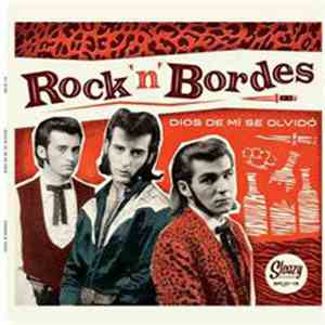 Rock'N'Bordes - Dios De Mi Se Olvido