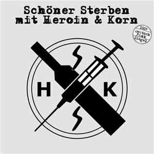 Schöner Sterben Mit Heroin & Korn - st