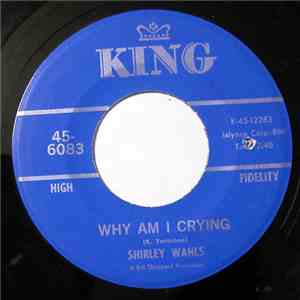 Shirley Wahls - Why Am I Crying