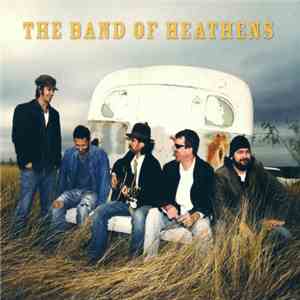 The Band Of Heathens - The Band Of Heathens