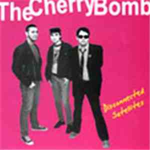 The Cherry Bomb - Disconnected Satellites