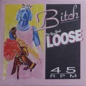 The New York Loose - Bitch