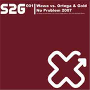 Wawa vs Chriss Ortega & Thomas Gold - No Problem 2007