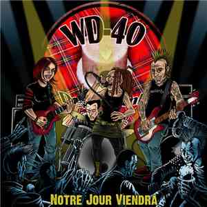 WD-40  - Notre Jour Viendra