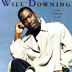 Will Downing - Come Together As One