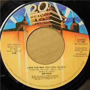 Air Raid - Love The Way You Look To-Nite / Nowhere Without Your Love