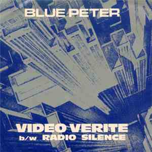 Blue Peter - Video Verite / Radio Silence