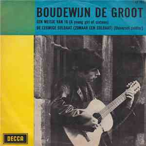 Boudewijn de Groot - Een Meisje Van 16 (A Young Girl Of Sixteen) / De Eeuwi ...