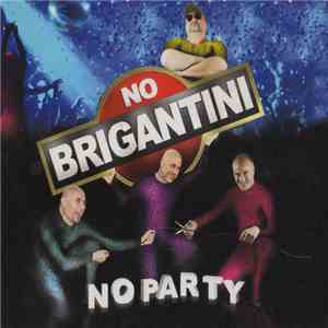 Brigantini - No Brigantini No Party