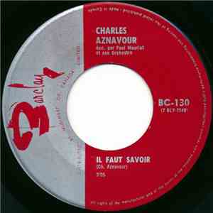 Charles Aznavour - Il Faut Savoir / La Marche Des Anges