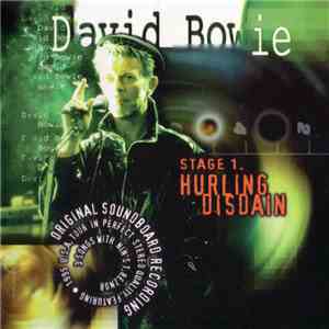 David Bowie - Stage 1. Hurling Disdain