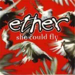 Ether  - She Could Fly