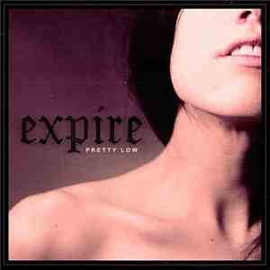 Expire  - Pretty Low