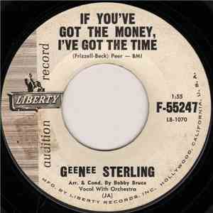 GeeNee Sterling - If You've Got The Money, I've Got The Time