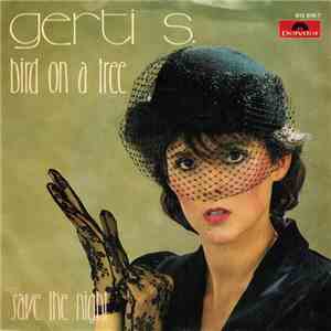 Gerti S. - Bird On A Tree / Save The Night