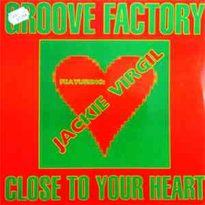 Groove Factory Feat. Jackie Virgil - Close To Your Heart