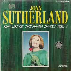 Joan Sutherland - The Art Of The Prima Donna - Vol. 1