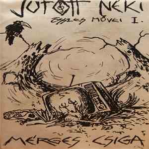 Jutott Neki - Összes Művei I. - Mérges Csiga