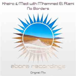 Kheiro & Medi With Mhammed El Alami - No Borders