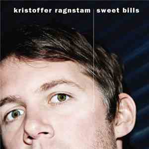 Kristoffer Ragnstam - Sweet Bills