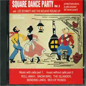Lee Schmidt And The Mojave Round-up - Square Dance Party Vol. 3