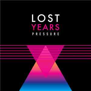 Lost Years - Pressure
