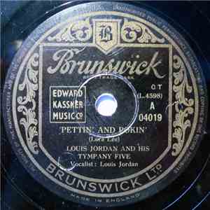 Louis Jordan And His Tympany Five - Pettin' And Pokin'