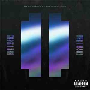 Majid Jordan Ft. PARTYNEXTDOOR - One I Want