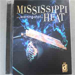 Mississippi Heat - Warning Shot