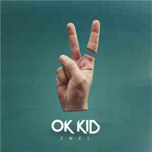 OK KID - Zwei
